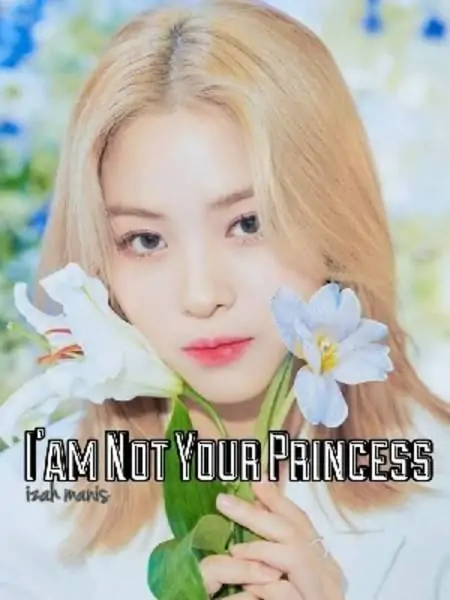 I'M Not Your Princess