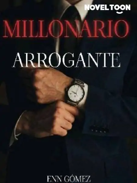 MILLONARIO ARROGANTE.