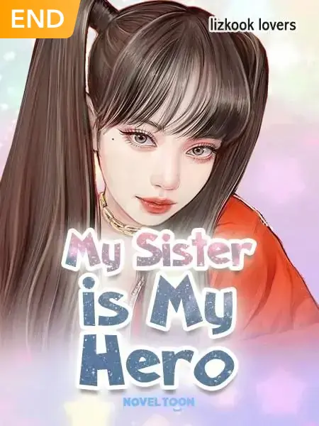 My Sister Is My Hero ( Revisi )