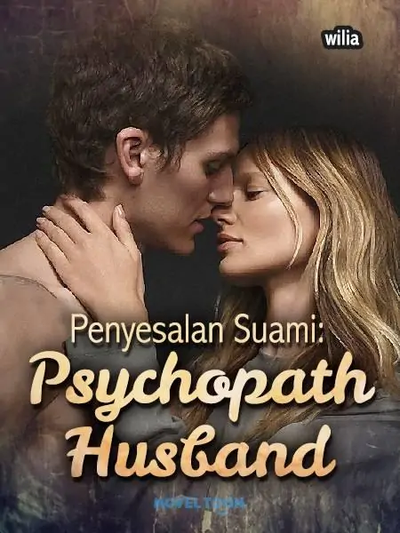 Penyesalan Suami : Psychopath Husband