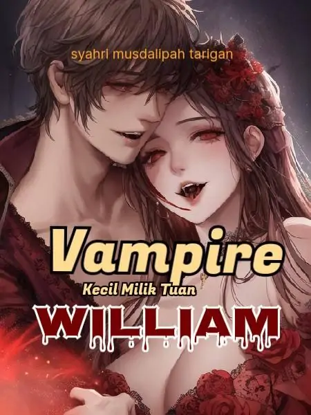 Vampire Kecil Milik Tuan William.
