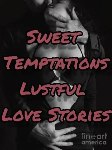 Sweet Temptations: Lustful Love Stories
