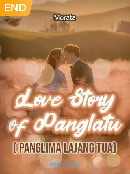 Love Story'Of Panglatu ( Panglima Lajang Tua)