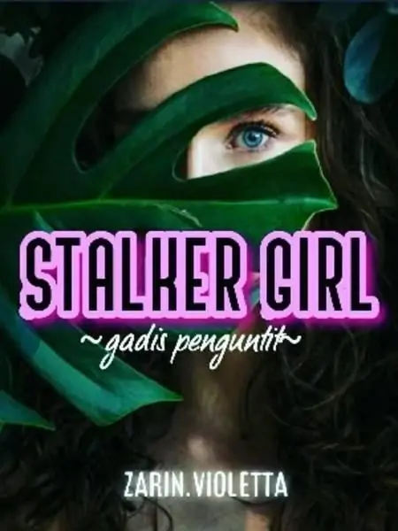 STALKER GIRL (Gadis Penguntit)