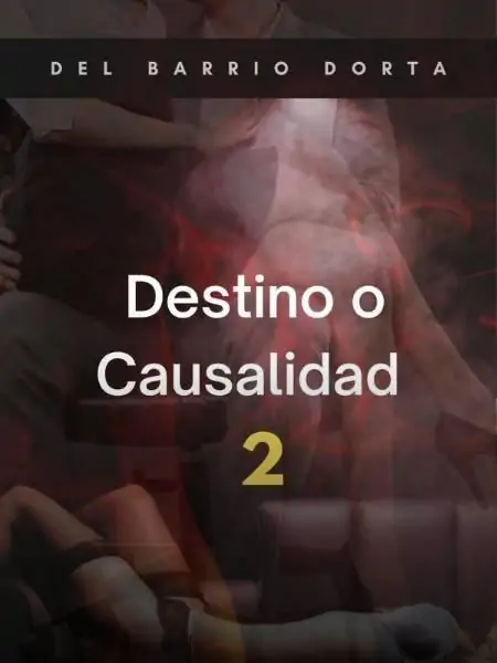 DESTINO O CAUSALIDAD 2