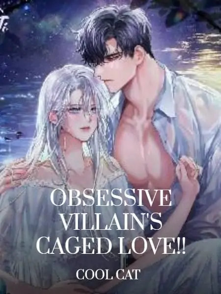 Obsessive Villain's Caged Love!!