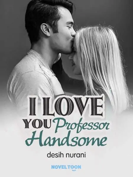 I Love You Professor Handsome