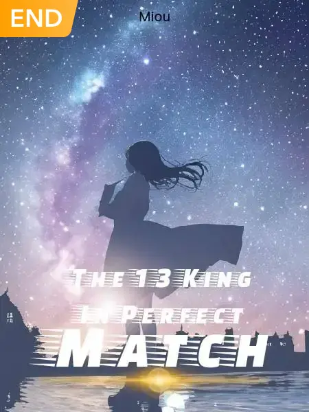 The 13 King In Perfect Match