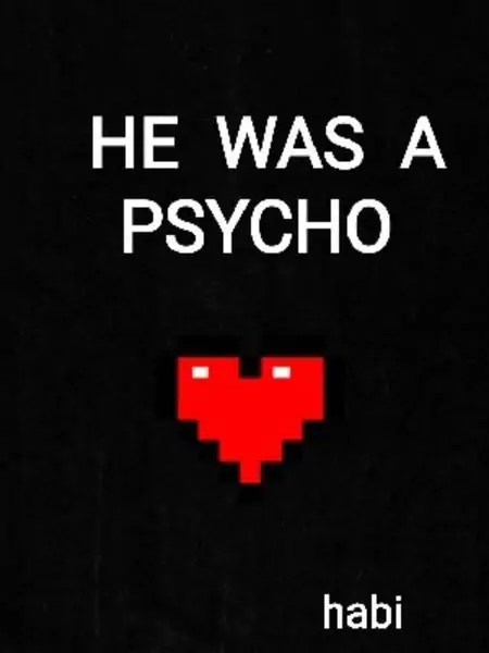 He Was A Psycho