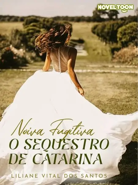Noiva Fugitiva - O Sequestro De Catarina