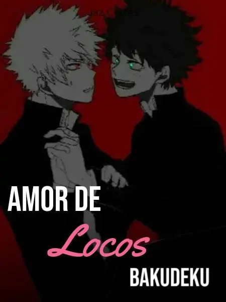 Amor De Locos (Bakudeku)