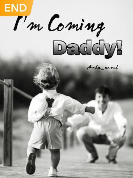 I'M Coming Daddy!