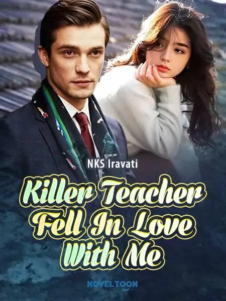 Killer Teacher Fell In Love With Me