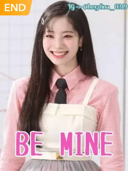 Be Mine [Mark - Dahyun] Re-publish