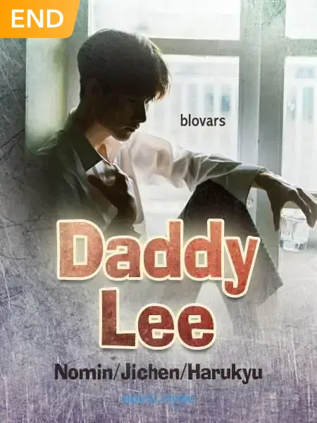 Daddy Lee . Nomin/Jichen/Harukyu