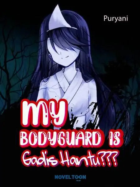 My Bodyguard Is Gadis Hantu???