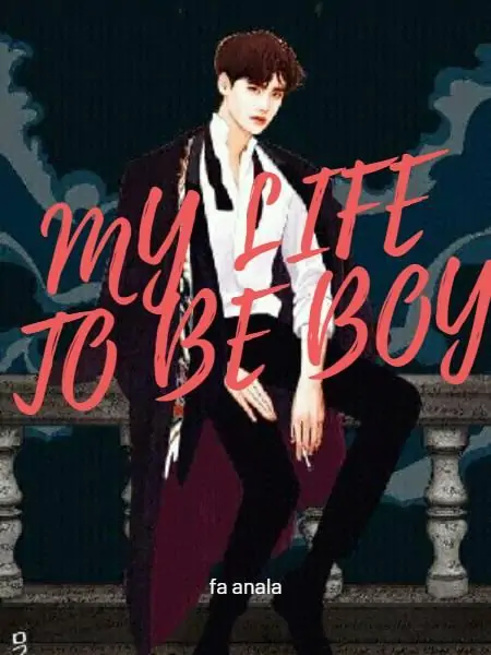 My Life To Be Boy