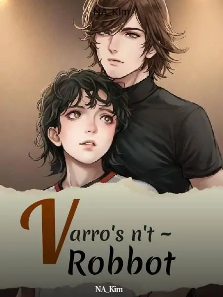 Varro Is Not Robbot 1&2