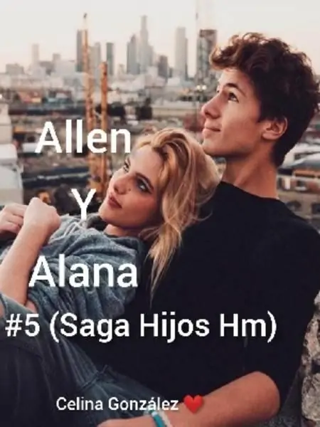 Allen Y Alana #5 ( Saga Hij@S HM)