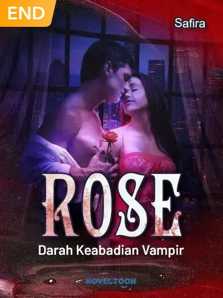ROSE ( Darah Keabadian Vampir )
