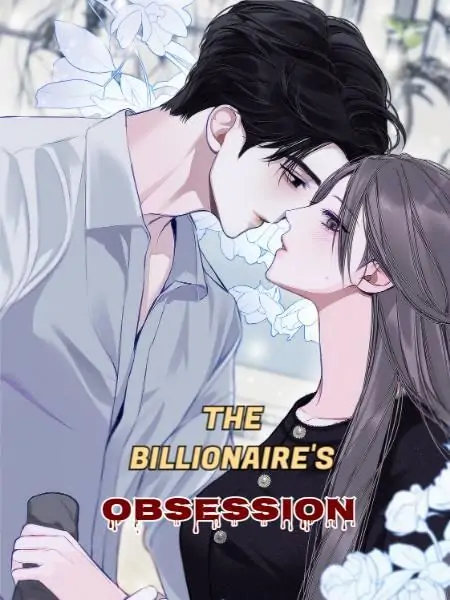 THE BILLIONAIRE'S OBSESSION (18+)(Obsession Series 1)