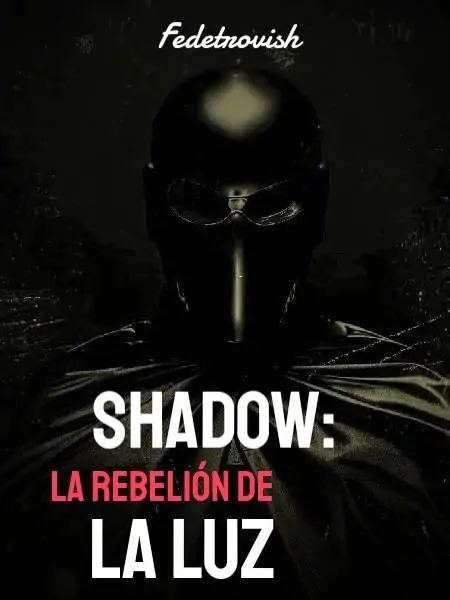Shadow: La Rebelión De La Luz
