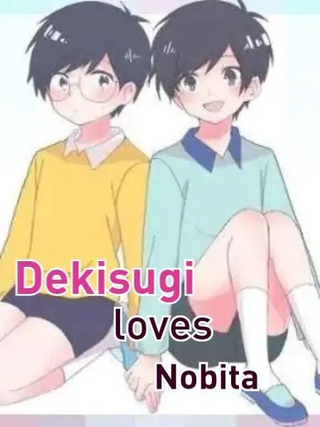 Dekisugi Loves Nobita