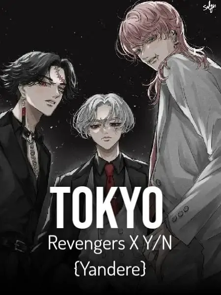 Tokyo Revengers X Y/N {Yandere}
