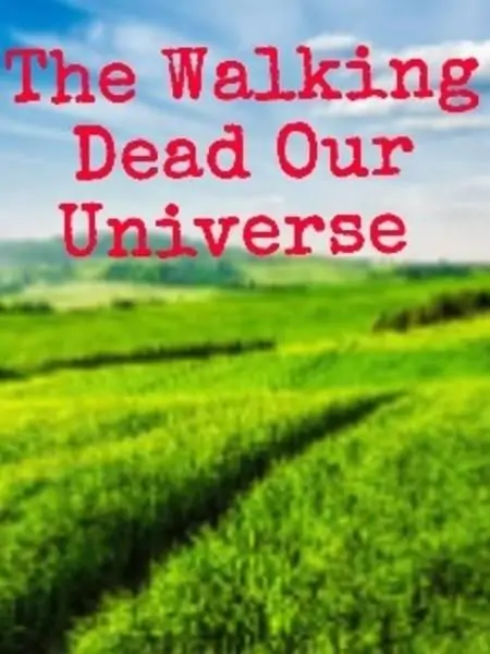 The Walking Dead Our Universe
