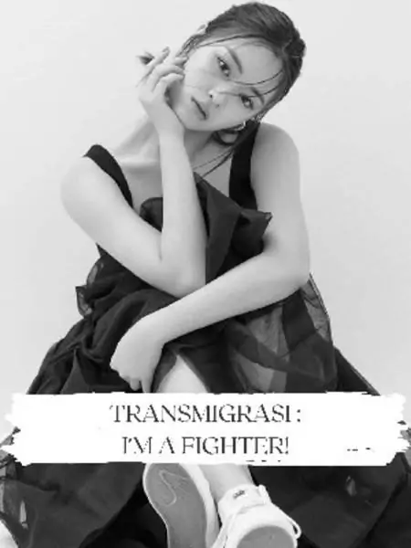 Transmigrasi : I'M A Fighter!
