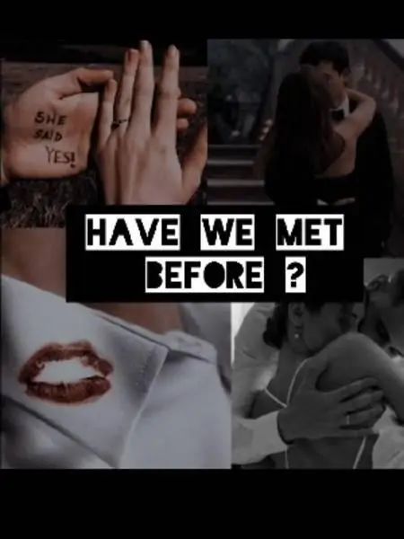 Have We Met Before? ( 18+)