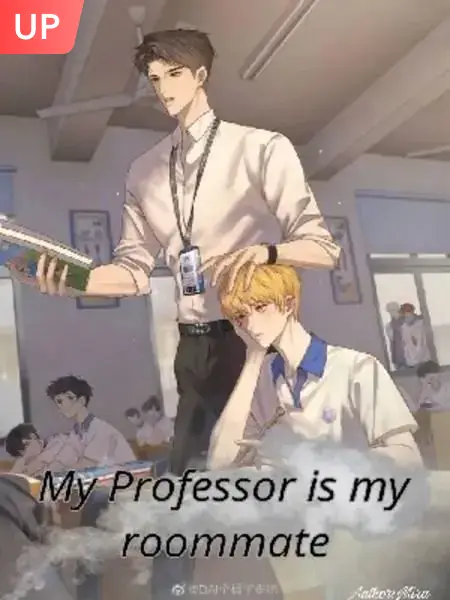 My Professor Is My Roommate