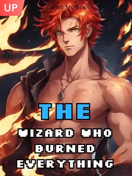 The Wizard Who Burned Everything