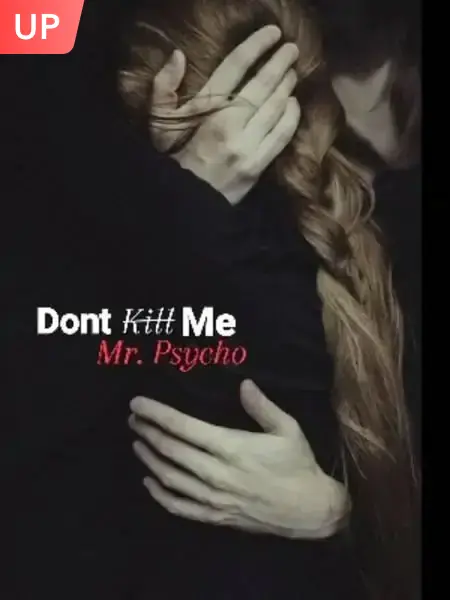 Don'T Kill Me, Mr. Psycho
