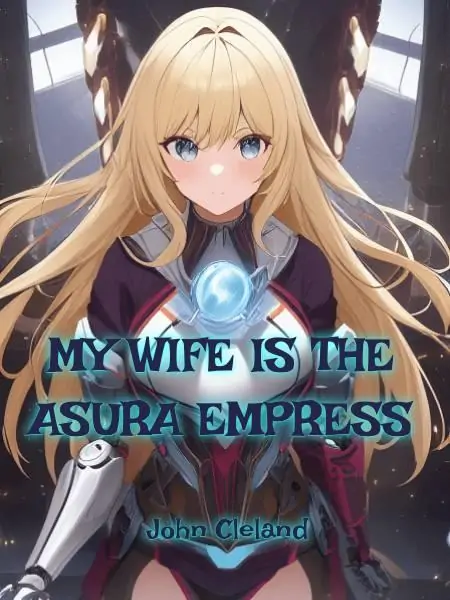 MY WIFE IS THE ASURA EMPRESS