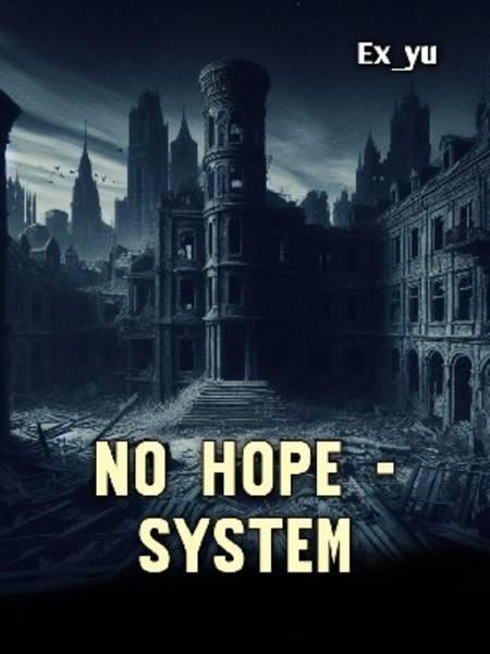 No Hope - System