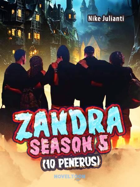 Zandra Season 5 (10 Penerus)