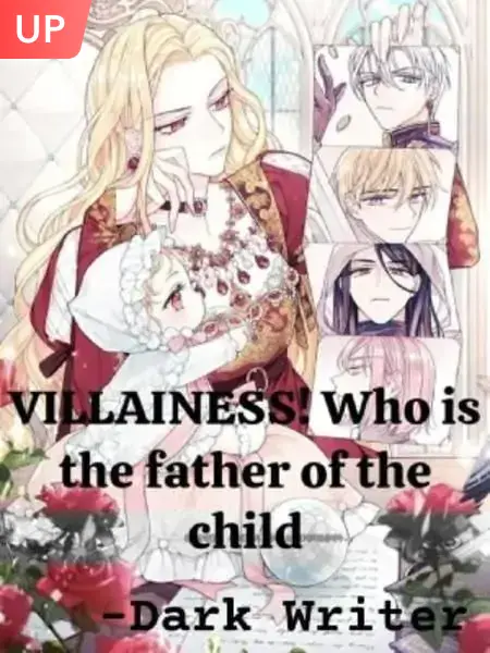 Villainess! Who Is The Father Of The Child???