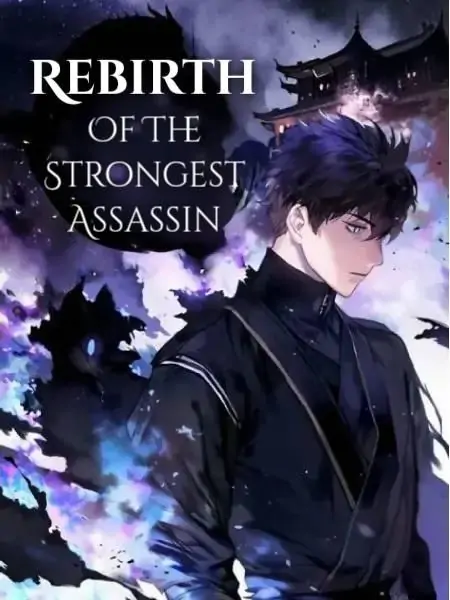Rebirth Of The Strongest Assassin