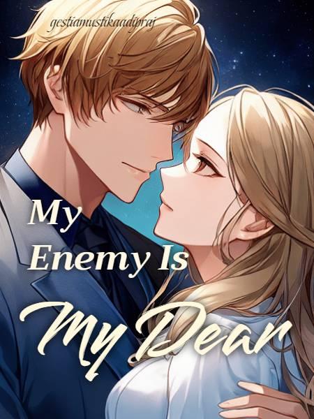 My Enemy Is My Dear
