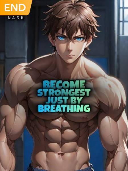 Become The Strongest Just By Breathing