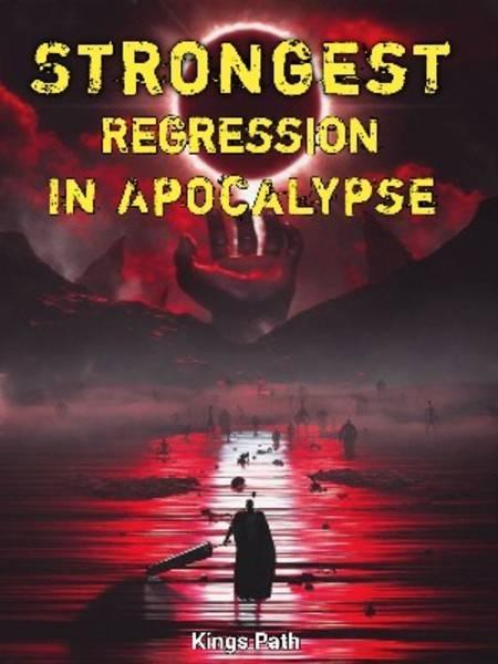 Strongest Regression In Apocalypse