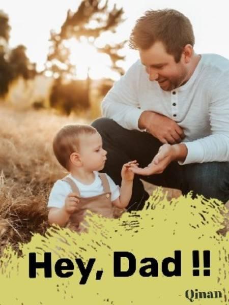 Hey, Dad !!
