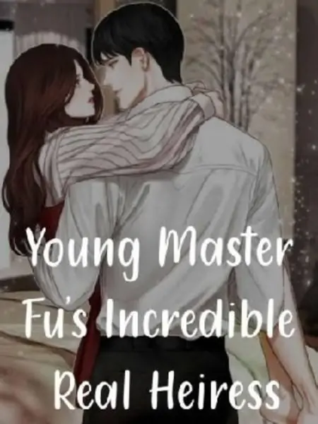 YOUNG MASTER FU'S INCREDIBLE REAL HEIRESS