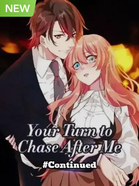 Your Turn To Chase After Me Continued (Novel Version)