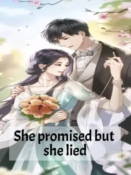 She Promised But She Lied