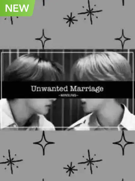 Unwanted Marriage - Minsung