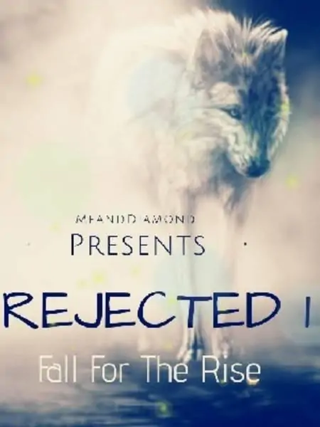 Rejected1: Fall For The Rise