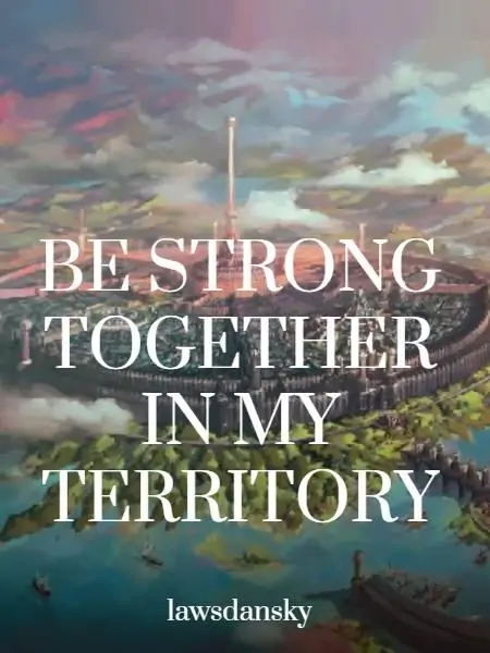 Be Strong Together In My Territory