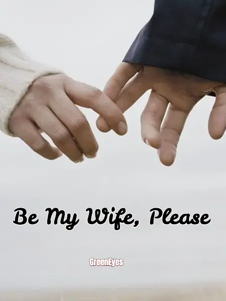 Be My Wife, Please